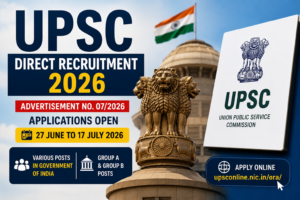 UPSC Direct Recruitment 2026: Apply Before July 17 UPSC direct recruitment 2026 advertisement